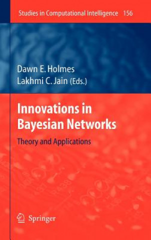 Carte Innovations in Bayesian Networks Dawn E. Holmes