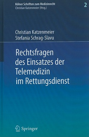 Книга Rechtsfragen Des Einsatzes Der Telemedizin Im Rettungsdienst Christian Katzenmeier