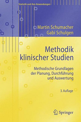 Kniha Methodik Klinischer Studien Martin Schumacher