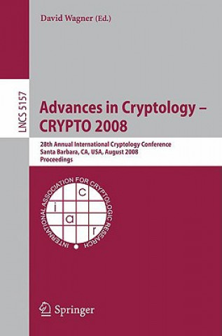 Könyv Advances in Cryptology - CRYPTO 2008 David Wagner