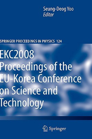 Buch EKC2008 Proceedings of the EU-Korea Conference on Science and Technology Seung-Deog Yoo