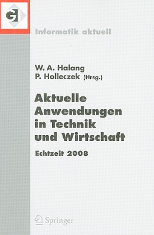 Libro Aktuelle Anwendungen in Technik Und Wirtschaft Echtzeit 2008 Wolfgang A. Halang