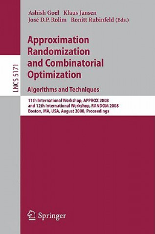 Buch Approximation, Randomization and Combinatorial Optimization. Algorithms and Techniques Ashish Goel