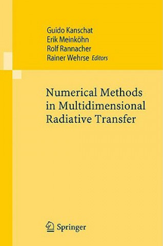 Kniha Numerical Methods in Multidimensional Radiative Transfer Guido Kanschat