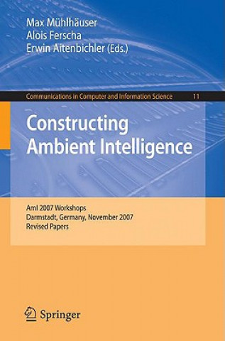 Book Constructing Ambient Intelligence Max Mühlhäuser