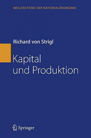 Knjiga Kapital Und Produktion Richard von Strigl