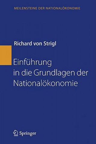 Carte Einf hrung in Die Grundlagen Der National konomie Richard von Strigl