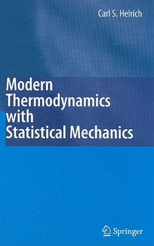 Carte Modern Thermodynamics with Statistical Mechanics Carl S. Helrich