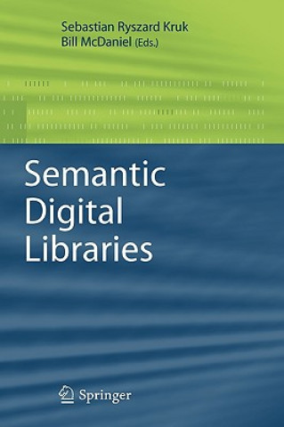 Knjiga Semantic Digital Libraries Sebastian Ryszard Kruk