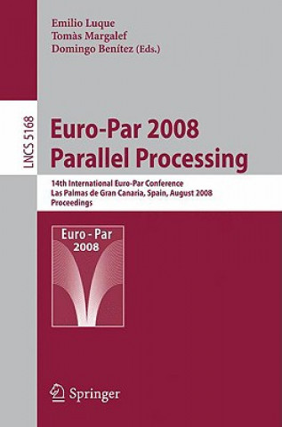 Książka Euro-Par 2008 Parallel Processing Emilio Luque