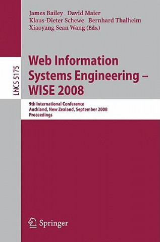 Könyv Web Information Systems Engineering - WISE 2008 James Bailey
