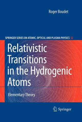 Книга Relativistic Transitions in the Hydrogenic Atoms Roger Boudet