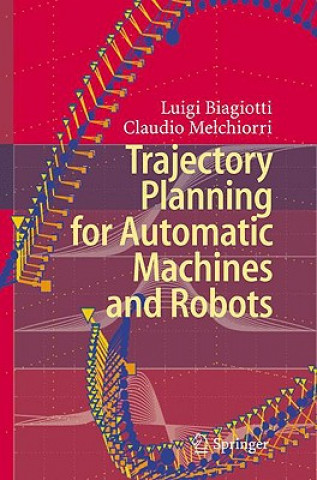 Книга Trajectory Planning for Automatic Machines and Robots Luigi Biagiotti