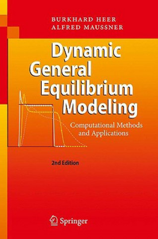 Książka Dynamic General Equilibrium Modeling Burkhard Heer