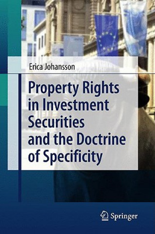 Kniha Property Rights in Investment Securities and the Doctrine of Specificity Erica Johansson