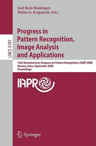 Carte Progress in Pattern Recognition, Image Analysis and Applications José Ruiz-Shulcloper