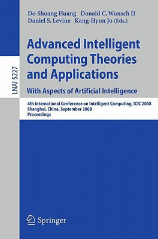 Книга Advanced Intelligent Computing Theories and Applications. With Aspects of Artificial Intelligence De-Shuang Huang