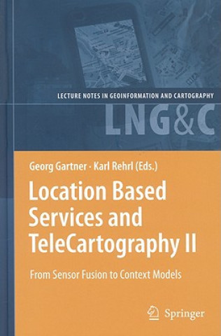 Carte Location Based Services and TeleCartography II Georg Gartner