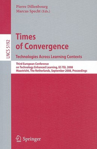 Kniha Times of Convergence. Technologies Across Learning Contexts Pierre Dillenbourg