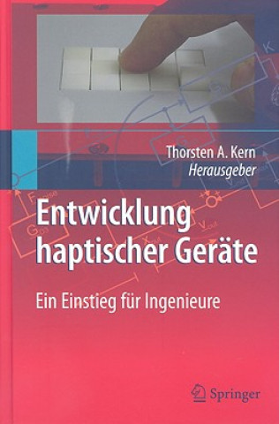Kniha Entwicklung Haptischer Ger te Thorsten A. Kern