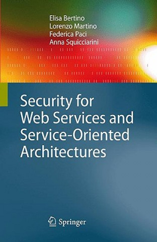 Boek Security for Web Services and Service-Oriented Architectures Elisa Bertino