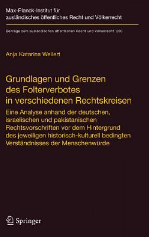 Carte Grundlagen und Grenzen des Folterverbotes in verschiedenen Rechtskreisen Anja K. Weilert