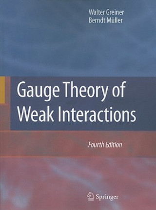 Kniha Gauge Theory of Weak Interactions Berndt Müller