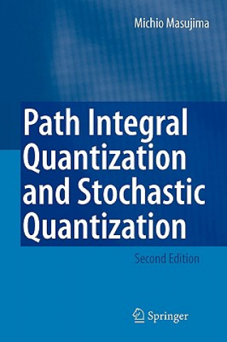 Buch Path Integral Quantization and Stochastic Quantization Michio Masujima
