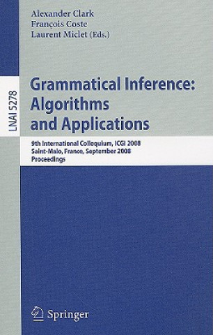 Книга Grammatical Inference: Algorithms and Applications Alexander Clark