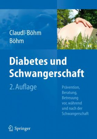 Könyv Diabetes Und Schwangerschaft Simone Claudi-Böhm