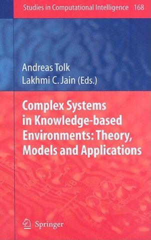 Carte Complex Systems in Knowledge-based Environments: Theory, Models and Applications Andreas Tolk