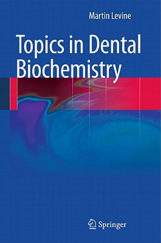 Kniha Topics in Dental Biochemistry Martin Levine