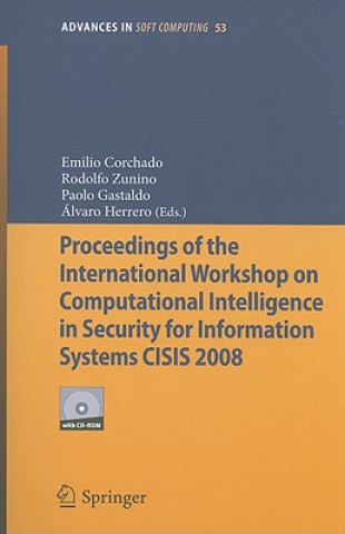 Kniha Proceedings of the International Workshop on Computational Intelligence in Security for Information Systems CISIS 2008 Emilio Corchado