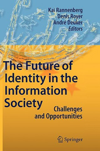 Livre Future of Identity in the Information Society Kai Rannenberg