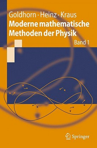 Kniha Moderne mathematische Methoden der Physik. Bd.1 Karl-Heinz Goldhorn