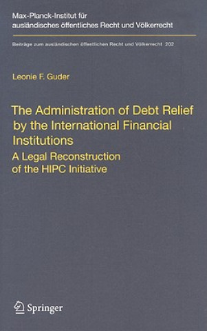 Carte Administration of Debt Relief by the International Financial Institutions Leonie F. Guder
