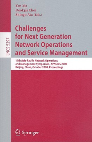 Kniha Challenges for Next Generation Network Operations and Service Management Yan Ma