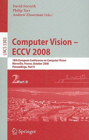 Könyv Computer Vision - ECCV 2008 David Forsyth