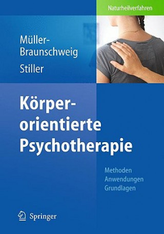 Kniha Koerperorientierte Psychotherapie Hans Müller-Braunschweig