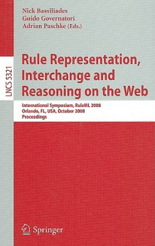 Könyv Rule Representation, Interchange and Reasoning on the Web Nick Bassiliades