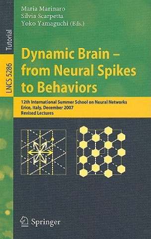 Kniha Dynamic Brain - from Neural Spikes to Behaviors Maria Marinaro