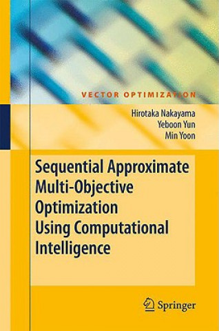 Book Sequential Approximate Multiobjective Optimization Using Computational Intelligence Hirotaka Nakayama