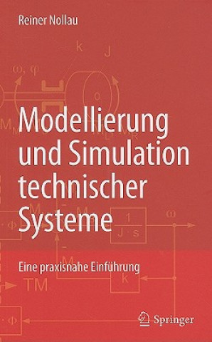 Knjiga Modellierung Und Simulation Technischer Systeme Reiner Nollau