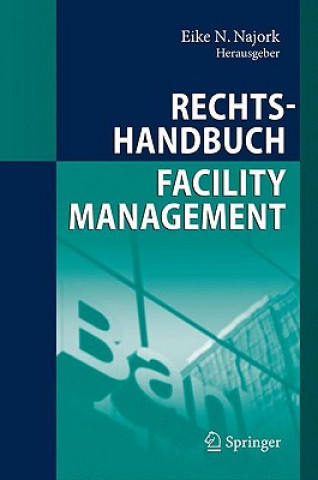 Kniha Rechtshandbuch Facility Management Eike N. Najork