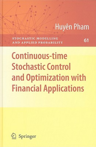 Kniha Continuous-time Stochastic Control and Optimization with Financial Applications Huy