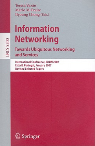 Kniha Information Networking. Towards Ubiquitous Networking and Services Teresa Vaz