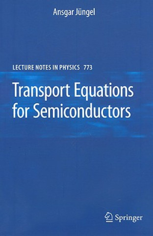 Könyv Transport Equations for Semiconductors Ansgar Jüngel