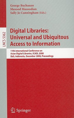 Könyv Digital Libraries: Universal and Ubiquitous Access to Information George Buchanan