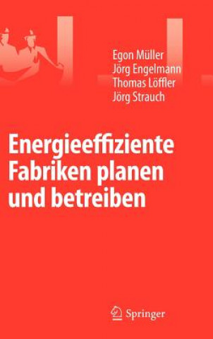 Knjiga Energieeffiziente Fabriken Planen Und Betreiben Egon Müller