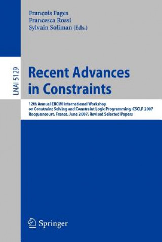 Book Recent Advances in Constraints François Fages